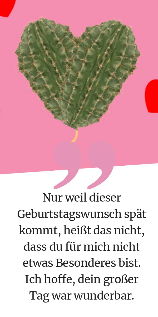 Geburtstagswünsche nachträglich 69 nachträgliche Sprüche